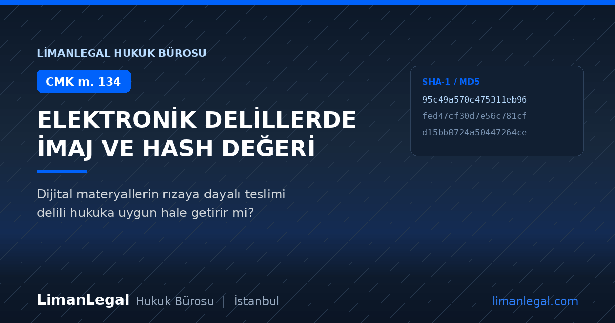 CMK Madde 134'e Göre Elektronik Delillerin Hukuka Uygunluğu