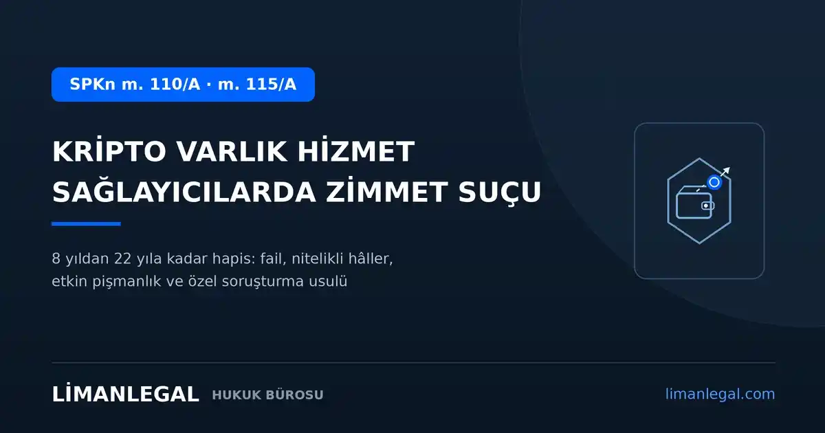 Kripto Varlık Hizmet Sağlayıcılarda Zimmet Suçu (SPKn m. 110/A)