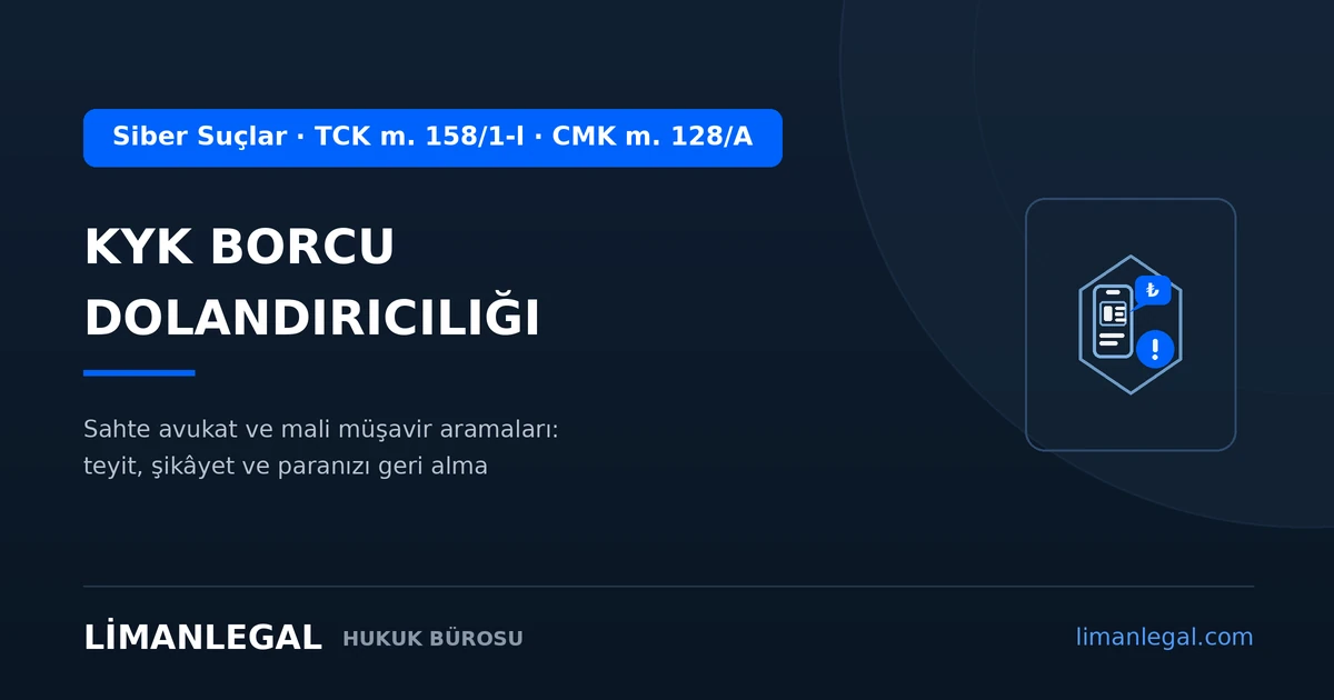 KYK Borcu Dolandırıcılığı: Sahte Avukat Aramaları